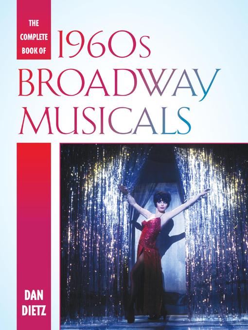 Title details for The Complete Book of 1960s Broadway Musicals by Dan Dietz - Available